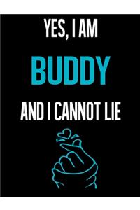 Yes, I Am BUDDY And I Cannot Lie