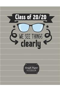 Graph Paper Notebook Class Of 20/20 We See Things Clearly