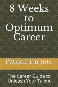 8 Weeks to Optimum Career