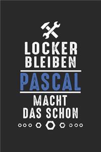 Locker bleiben Pascal macht das schon