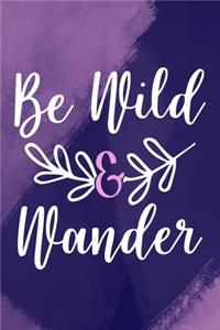 Be Wild & Wander
