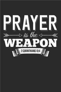 Prayers is The Weapon 2 Corinthians 10