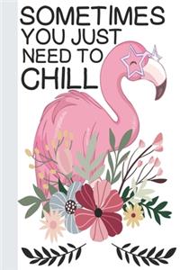 Sometimes You Just Need To Chill