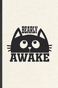 Bearly Awake