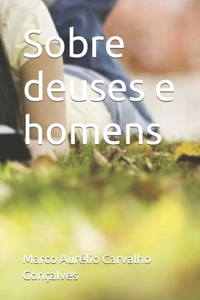 Sobre deuses e homens