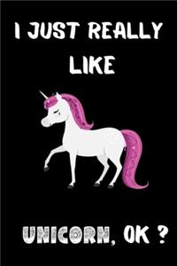 I Just Really Like Unicorn, OK?