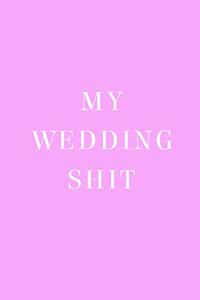 My Wedding Shit