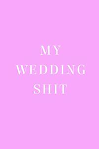 My Wedding Shit