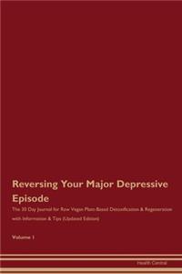 Reversing Your Major Depressive Episode