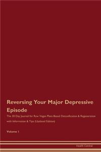 Reversing Your Major Depressive Episode