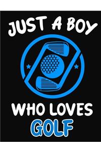 Just a Boy Who Loves Golf