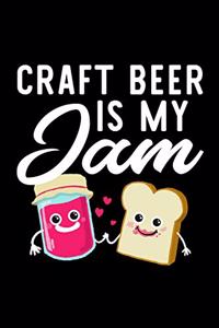 Craft Beer Is My Jam