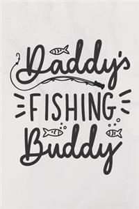 Daddy's Fishing Buddy - (Father's Gift)