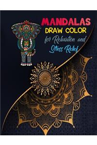 Mandalas Draw Color For Relaxation And Stress Relief
