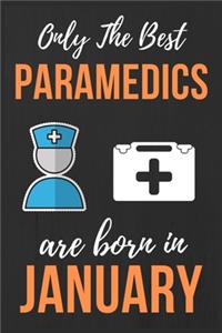 Only The Best Paramedics Are Born In January