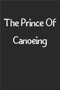 The Prince Of Canoeing