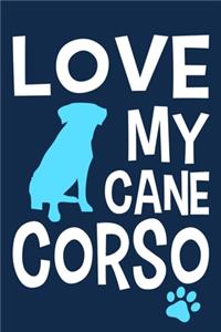 Love My Cane Corso