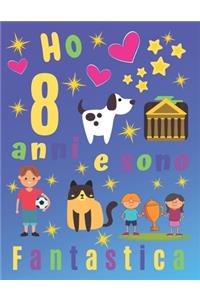 Ho 8 anni e sono fantastica