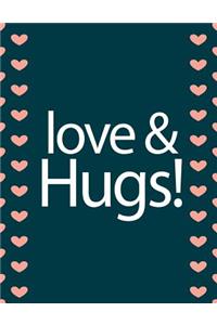 love & love & Hugs!