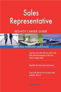 Sales Representative RED-HOT Career Guide; 2494 REAL Interview Questions