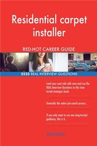 Residential carpet installer RED-HOT Career Guide; 2525 REAL Interview Questions