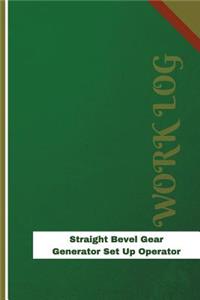 Straight Bevel Gear Generator Set Up Operator Work Log