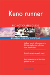 Keno runner RED-HOT Career Guide; 2553 REAL Interview Questions