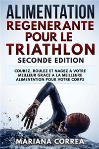 ALIMENTATION REGENERANTE POUR Le TRIATHLON SECONDE EDITION