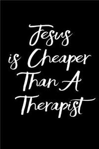 Jesus is Cheaper Than a Therapist