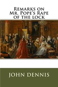 Remarks on Mr. Pope's Rape of the lock