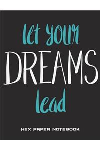 Let Your Dreams Lead