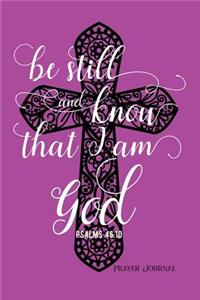 Be Still and Know That I Am God Psalms 46