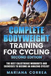COMPLETE BODYWEIGHT TRAINING For CYCLING SECOND EDITION