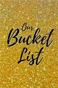 Our Bucket List
