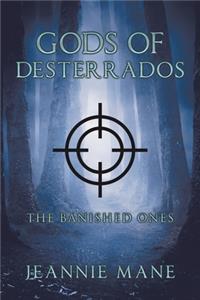 Gods of Desterrados