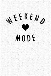 Weekend Mode