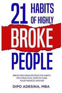 21 Habits of Highly Broke People
