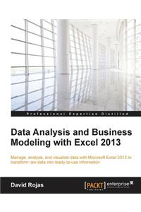 Data Analysis and Business Modeling with Excel 2013