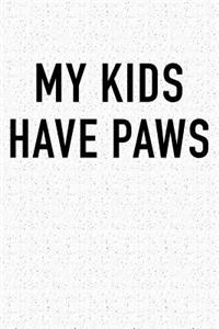 My Kids Have Paws