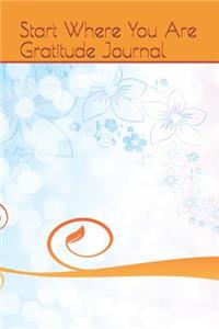Start Where You Are Gratitude Journal