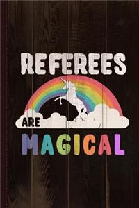 Referees Are Magical Journal Notebook
