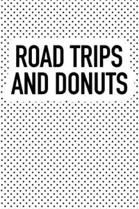 Road Trips and Donuts