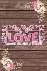 Love Makes This House a Home