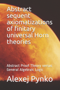Abstract sequent axiomatizations of finitary universal Horn theories