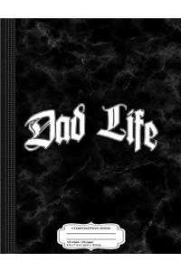 Dad Life Father's Day Composition Notebook