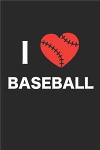 I Love Baseball: Notebook, Ruled, Baseball Sports Journals for Kids, Draw and Write, Training Logbook, for Athletes, Baseball Players