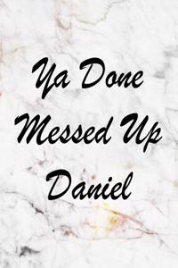 YA Done Messed Up Daniel