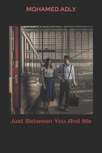Just Between You And Me