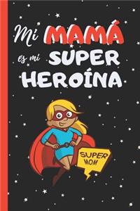 Mi Mama Es Mi Superheroína