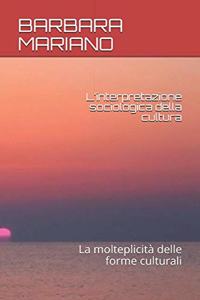 L'interpretazione sociologica della cultura